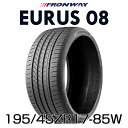 【タイヤ交換可能】【送料無料】【2024年製】17インチタイヤ 195/45R17-85W FRONWAY EURUS08【1本】1954517 195/45/17 195/45ZR17 フロンウェイ ユーラス08 サマータイヤ 夏タイヤ 標準タイヤ ノーマルタイヤ 低燃費 単品 4本セットも販売中！