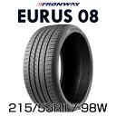 【タイヤ交換可能】【送料無料】【2024年製】17インチタイヤ 215/55R17-98W FRONWAY EURUS08【1本】2155517 215/55/17 フロンウェイ ユーラス08 サマータイヤ 夏タイヤ 標準タイヤ ノーマルタイヤ 低燃費 単品 4本セットも販売中！