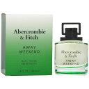 アバクロ アウェイ ウィークエンド フォーメン EDT オードトワレ SP 100ml 香水 アバクロンビー&フィッチ