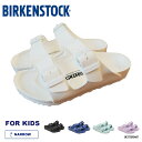 【25SS 予約】サンダル キッズ ビルケンシュトック アリゾナ KIDS BIRKENSTOCK ARIZONA EVA 【国内正規品】15-22cm