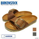 【1000円OFFクーポン配布中 4月お買い物マラソン】サンダル レディース ビルケンシュトック マドリッド BIRKENSTOCK MADRID BIG BUCKLE OIL ADULT ナロー 幅狭 22.5-25cm 【国内正規品】