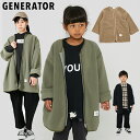 コート キッズ ジェネレーター フリースノーカラーコートジュニア アウター フリース 無地 シンプル 子供服 GENERATOR