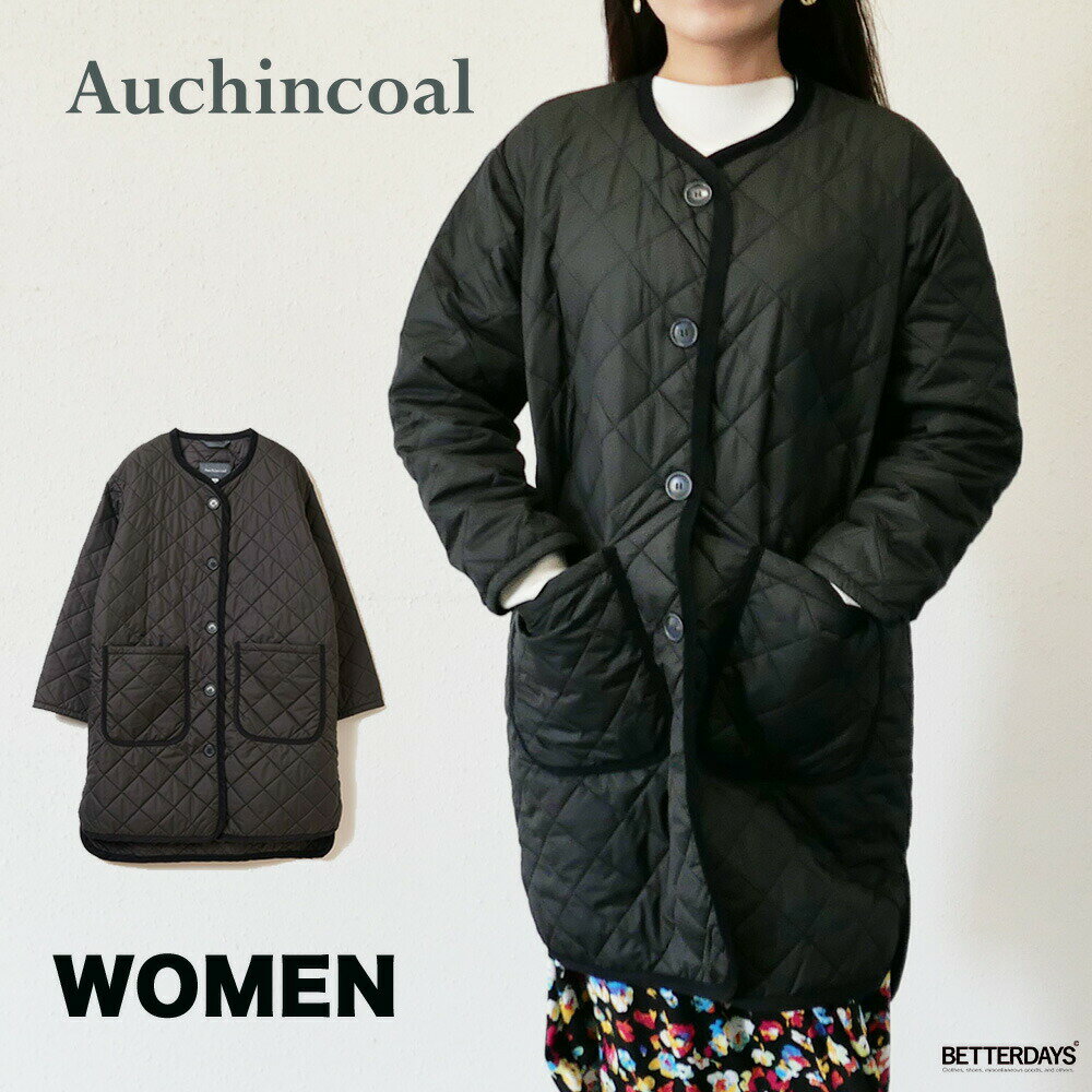 キルティングジャケット レディース ノーカラーキルティングコート イギリス製 CN-2 NO COLLAR QUILTED COAT Auchincoal オーケンコール 【国内正規品】