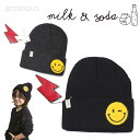 ニットキャップ キッズ ニット帽 MILK＆SODA. ミルクアンドソーダ PATCH BEANIE ニコちゃん スマイリー 帽子 ミルク＆ソーダ