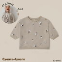 【1000円OFFクーポン配布中5月 お買い物マラソン】スウェット トレーナー キッズ ベビー オーガニックズー Organic Zoo Cottonfield...
