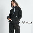 【1000円OFFクーポン配布中6月 お買い物マラソン】ジャケット レディース フリース ロキシー ROXY RISE UP STAND