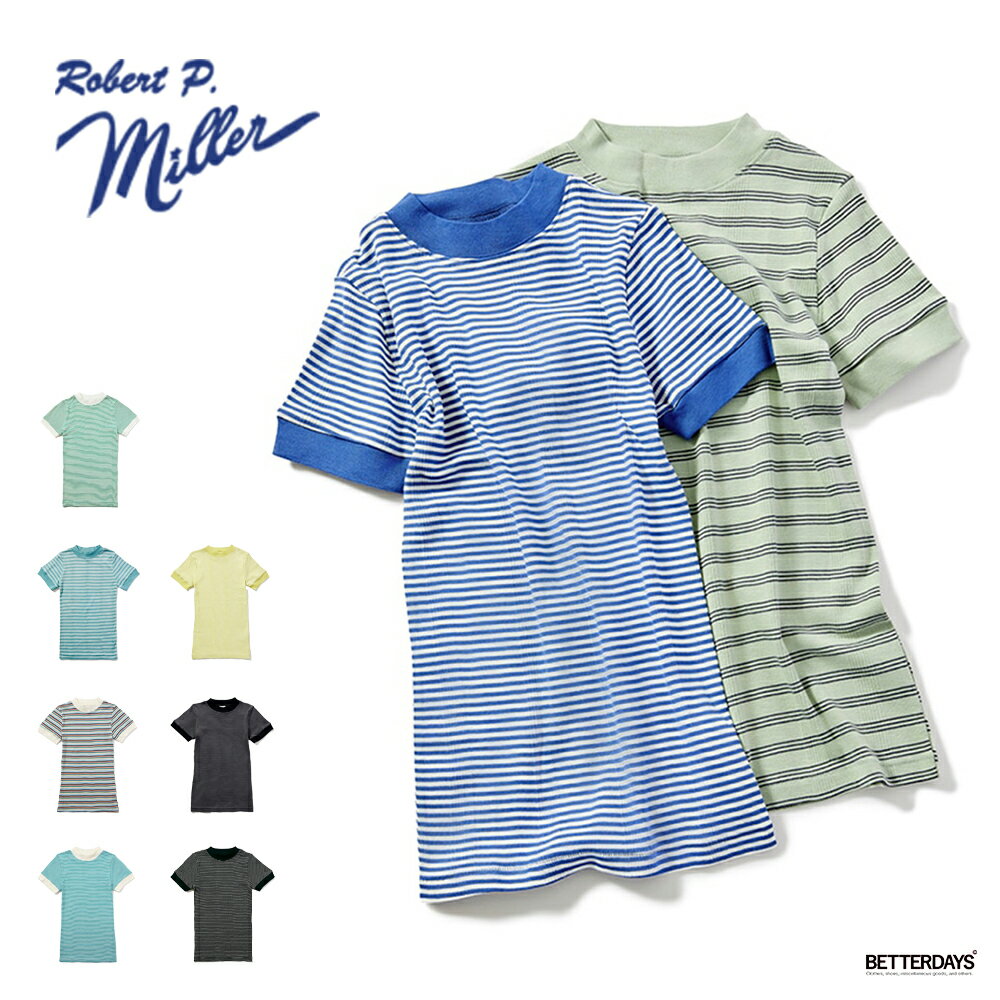Rakuten - 【3000円OFFクーポン配布中6月スーパーセール】Tシャツ レディース ロバートピーミラー Panel-rib M/N Tee 半袖 モックネック Robert P.Miller (829c) 到着後1か月以内にレビューを書いて次回300円OFFクーポン配布中