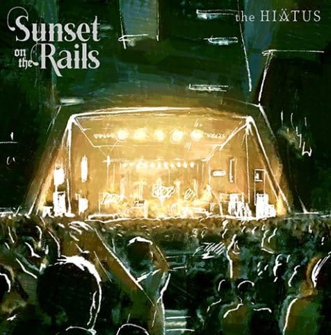 the HIATUS ϥ CD 饤֥Х Sunset on the Rails 2024.08.18  UN...