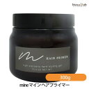 mine マイン ヘアプライマー 300g (国内正規品)