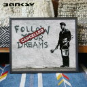 アート Follow Your Dreams バンクシー Banksy IBA-61739 絵画 アートフレーム 風刺画 ストリートアート 路上芸術 オークショ...