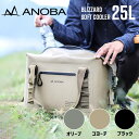 クーラーボックス ブリザードソフトクーラー 25L Blizzard Soft Cooler 25L アノバ ANOBA AN029 ブラック コヨーテ オリーブ クーラーバック 保冷バック 保冷ボックス ソフトクーラーボックス 25L 容量約34缶 (350ml缶目安) アウトドアギア BBQ ファミリーキャンプ