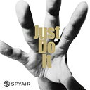 ソニーミュージックマーケティング SPYAIR/Just Do It 初回生産限定盤B 【CD】 【代金引換配送不可】