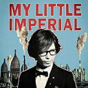 インディーズ 中田裕二/MY LITTLE IMPERIAL 【CD】 【代金引換配送不可】