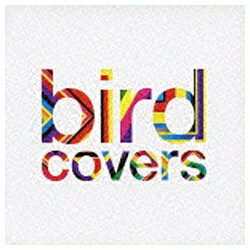 ユニバーサルミュージック bird／covers 【CD】