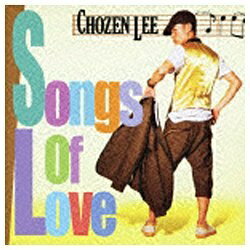 ユニバーサルミュージック CHOZEN LEE/Songs Of Love 【CD】 【代金引換配送不可】