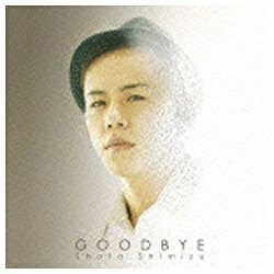 ソニーミュージックマーケティング 清水翔太/GOODBYE 通常盤 【CD】 【代金引換配送不可】