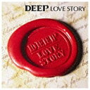 エイベックス・エンタテインメント｜Avex Entertainment DEEP/LOVE STORY ジャケットB 【CD】 【代金引換配送不可】