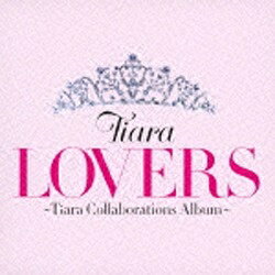 ファーストディストリビューション Tiara/LOVERS 〜Tiara Collaborations Album〜 初回限定盤 【CD】