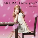 ソニーミュージックマーケティング 西野カナ/SAKURA， I love you?？ 初回生産限定盤 【CD】 【代金引換配送不可】