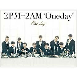 ソニーミュージックマーケティング 2PM＋2AM‘Oneday’/One day 初回生産限定盤A 【CD】 【代金引換配送不可】