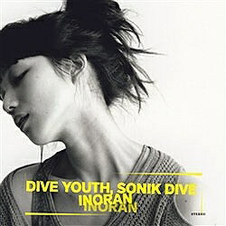 キングレコード｜KING RECORDS INORAN/Dive youth，Sonik dive 通常盤 【CD】 【代金引換配送不可】