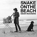 ユニバーサルミュージック SNAKE ON THE BEACH/DEAR ROCKERS 通常盤 【音楽CD】 【代金引換配送不可】