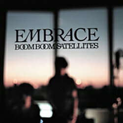 ソニーミュージックマーケティング BOOM BOOM SATELLITES/EMBRACE 通常盤 【CD】 【代金引換配送不可】