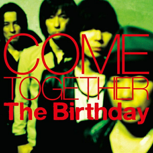 ユニバーサルミュージック The Birthday/COME TOGETHER 通常盤 【音楽CD】 【代金引換配送不可】