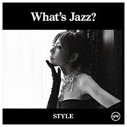 ユニバーサルミュージック AKIKO／WHAT’S JAZZ？ -STYLE- 【CD】