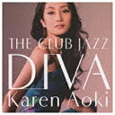 ランブリングレコーズ Rambling RECORDS 青木カレン／THE CLUB JAZZ DIVA 【CD】