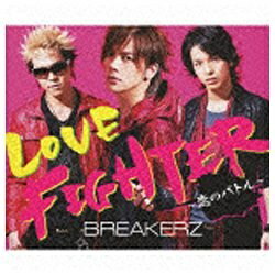 ビーイング｜Being BREAKERZ/LOVE FIGHTER〜恋のバトル〜 初回限定盤 【CD】 【代金引換配送不可】