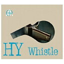 エイベックス・エンタテインメント｜Avex Entertainment HY/Whistle 初回限定盤 【CD】 【代金引換配送不可】