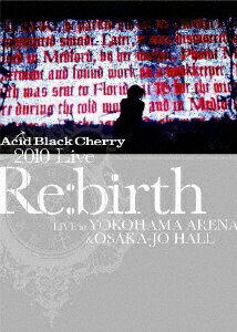 エイベックス・ピクチャーズ｜avex pictures Acid Black Cherry/2010 Live Re：birth 〜Live at YOKOHAMA ARENA ＆ OSAKA-JO HALL〜 【DVD】 【代金引換配送不可】
