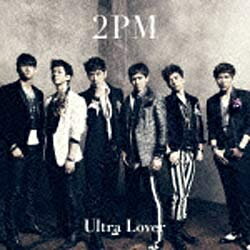 ソニーミュージックマーケティング｜Sony Music Marketing 2PM/Ultra Lover 初回生産限定盤B 【CD】 【代金引換配送不可】