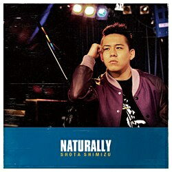 ソニーミュージックマーケティング 清水翔太/Naturally 初回生産限定盤 【CD】 【代金引換配送不可】