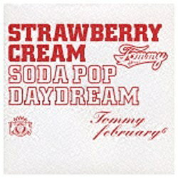 ソニーミュージックマーケティング｜Sony Music Marketing Tommy february6/Strawberry Cream Soda Pop “Daydream” 【CD】 【代金引換配送不可】