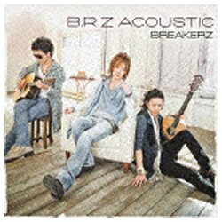 ビーイング｜Being BREAKERZ/B.R.Z ACOUSTIC 初回限定盤 【CD】 【代金引換配送不可】