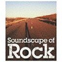 ユニバーサルミュージック （V．A．）／ロックのある風景 〜Soundscape Of Rock 【CD】