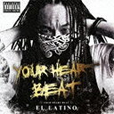 ユニバーサルミュージック EL LATINO/YOUR HEART BEAT 【CD】 【代金引換配送不可】