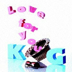 ユニバーサルミュージック KG/Love for you 期間限定生産スペシャルプライス盤 【音楽CD】