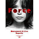 ワーナーミュージックジャパン｜Warner Music Japan Superfly/Force〜Document ＆ Live〜 【DVD】 【代金引換配送不可】