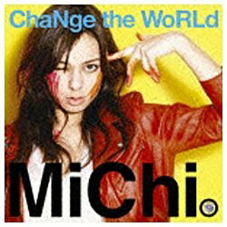 ソニーミュージックマーケティング MiChi／Change The World 【CD】