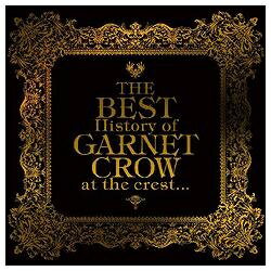 ビーイング｜Being The BEST History of GARNET CROW at the crest．．． 通常盤 【CD】 【代金引換配送不可】