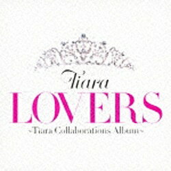 ファーストディストリビューション Tiara/LOVERS 〜Tiara Collaborations Album〜 通常盤 【CD】 【代金引換配送不可】