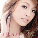 エイベックス・エンタテインメント｜Avex Entertainment GIRL NEXT DOOR/signal MUSIC VIDEO盤（DVD付） 【CD】 【代金引換配送不可】