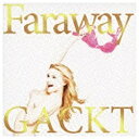 ファーストディストリビューション Gackt/Faraway 〜星に願いを〜 【CD】 【代金引換配送不可】