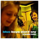 バウンディ カジヒデキ/blue boys don’t cry EP 【CD】 【代金引換配送不可】