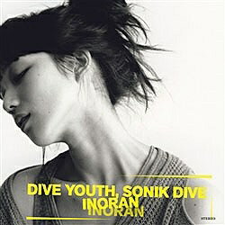 キングレコード KING RECORDS INORAN/Dive youth，Sonik dive 15周年記念初回限定盤 【音楽CD】