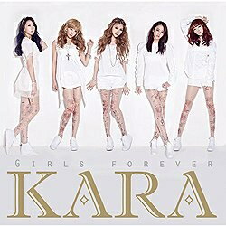 ユニバーサルミュージック KARA/ガールズ フォーエバー 初回盤A 【CD】 【代金引換配送不可】