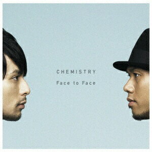 ソニーミュージックマーケティング CHEMISTRY/Face to Face【CD】 【代金引換配送不可】